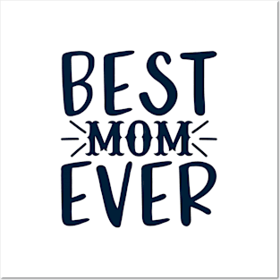 Best Mom Ever Posters and Art